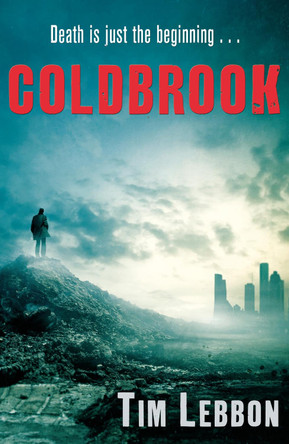 Coldbrook Tim Lebbon 9780099571568