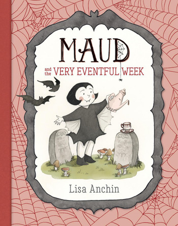 Maud and the Very Eventful Week Lisa Anchin 9781536239300