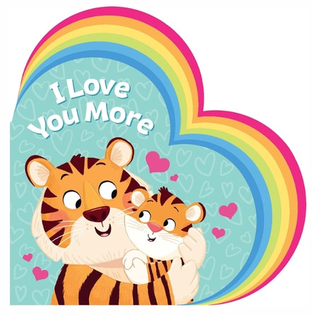 I Love You More: Layered Heart Board Book Helen Graper 9781638546627