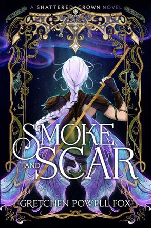 Smoke and Scar Gretchen Powell Fox 9798347116072 [USED COPY]