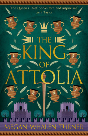 The King of Attolia: The third book in the Queen's Thief series Megan Whalen Turner 9781529387704