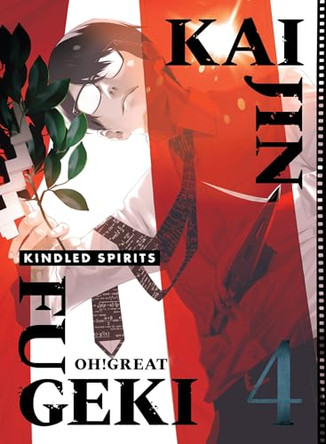 Kaijin Fugeki: Kindled Spirits 4 Oh!Great 9781647295929