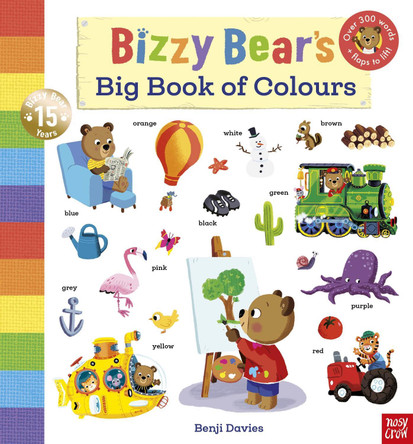Bizzy Bear's Big Book of Colours: with over 300 colourful words to read and learn! Benji Davies 9781805138204