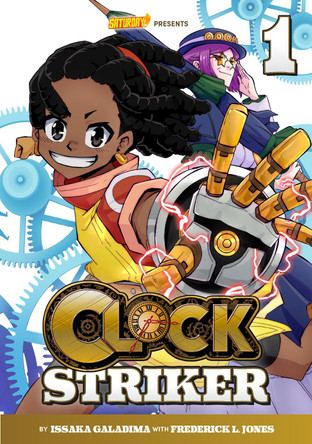 Clock Striker, Volume 1: "I'm Gonna Be a SMITH!": Volume 1 Issaka Galadima 9780760381571 [USED COPY]