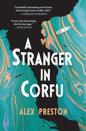 A Stranger in Corfu Alex Preston 9798897101603