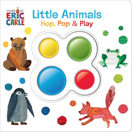 World of Eric Carle: Little Animals Hop, Pop, & Play Pi Kids 9798384604013