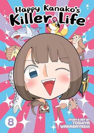 Happy Kanako's Killer Life Vol. 8 Toshiya Wakabayashi 9798893733068