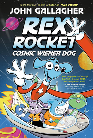 Rex Rocket: Cosmic Wiener Dog: (A Graphic Novel) John Gallagher 9780593712313
