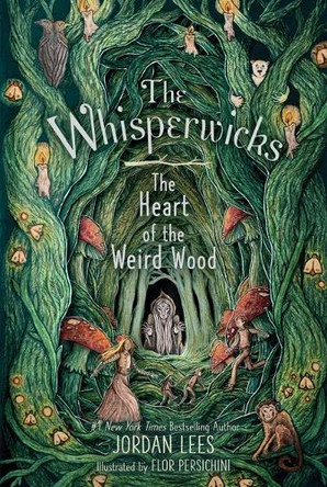 The Heart of the Weird Wood Jordan Lees 9781665950190