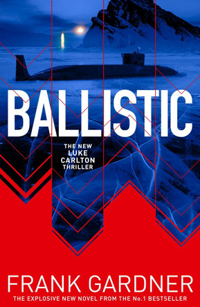 Ballistic Frank Gardner 9781787635494