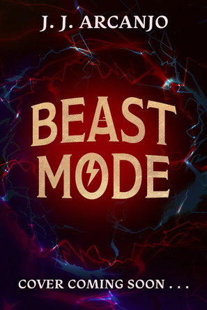 Beast Mode: The Animal Awakens: From the author of Crookhaven J.J. Arcanjo 9781444984361