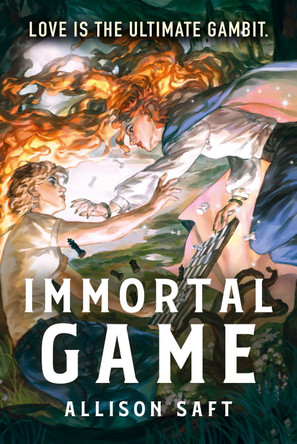 Immortal Game: An irresistible romantic fantasy brimming with rivals-to-lovers tension, deadly competition, and beautiful, cruel fae Allison Saft 9781510113749