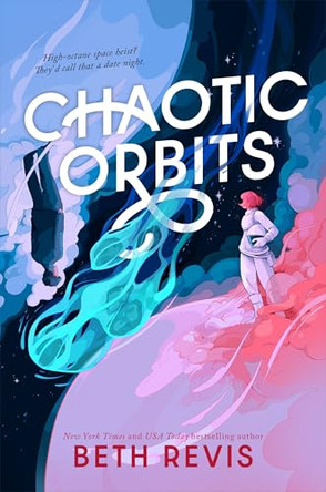 Chaotic Orbits Beth Revis 9780756420802