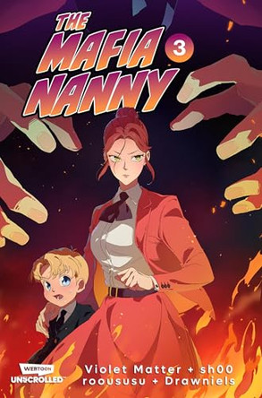 The Mafia Nanny, Vol. 3: A WEBTOON Unscrolled Graphic Novel SH00 9781834110486