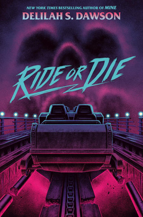 Ride or Die Delilah S. Dawson 9780593486863