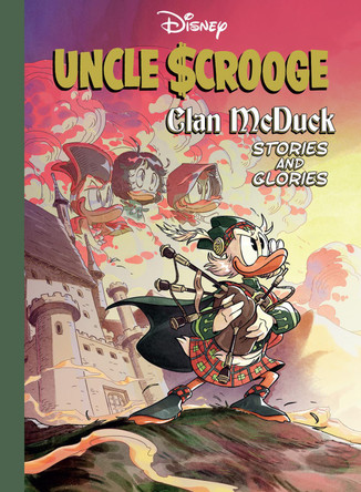 Uncle Scrooge: Clan McDuck Stories and Glories Alessandro Gatti 9798875001789
