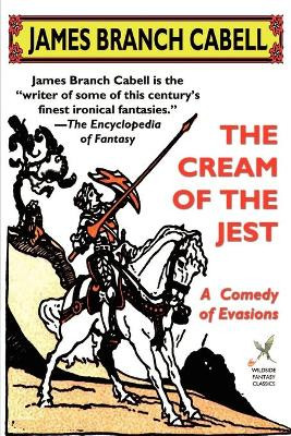 The Cream of the Jest: A Comedy of Evasions James Branch Cabell 9781587152207