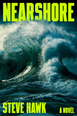 Nearshore: A Novel Steve Hawk 9798217062331