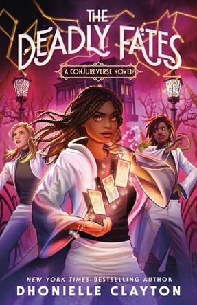The Deadly Fates Dhonielle Clayton 9781250423443