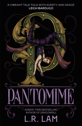 Pantomime: a gorgeous magical trilogy about a circus performer, set in Victorian Scotland L.R. Lam 9781399750929