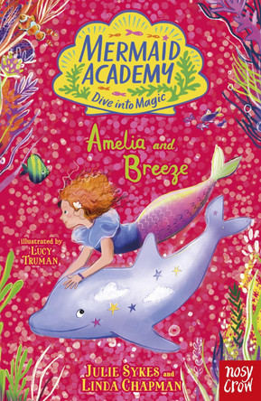 Mermaid Academy: Amelia and Breeze Julie Sykes 9781805138013