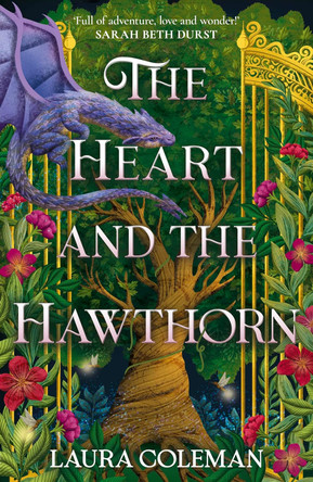 The Heart and the Hawthorn: A high-stakes cosy fantasy brimming with romance and magic Laura Coleman 9781399750219