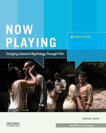 Now Playing Studying Classical Mythology Through Film: Student Edition Sham 9780199997343
