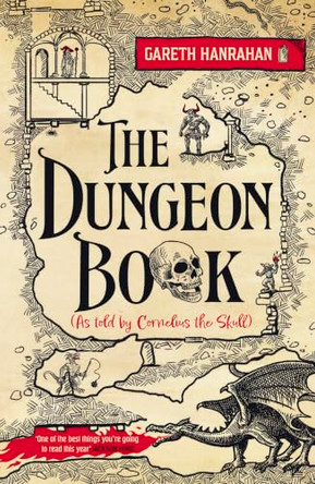 The Dungeon Book: (As told by Cornelius the skull) Gareth Hanrahan 9780356531205