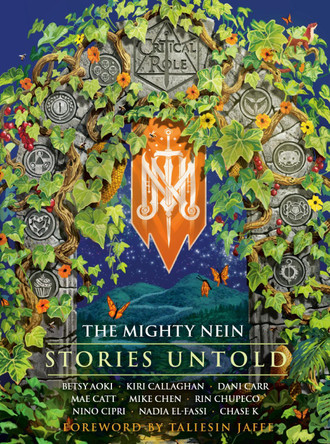 Critical Role: The Mighty Nein - Stories Untold Cast of Critical Role 9781529993479