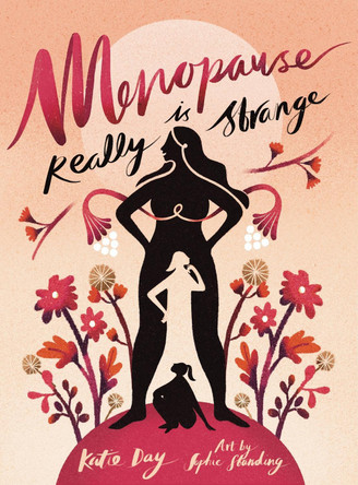 Menopause is Really Strange Katie Day 9781399833240