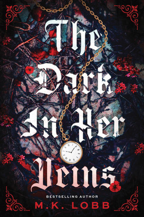 The Dark in Her Veins: Your Next Enemies to Lovers Romantasy Obsession M.K. Lobb 9781464274121