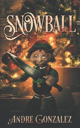 Snowball Andre Gonzalez 9781732776296