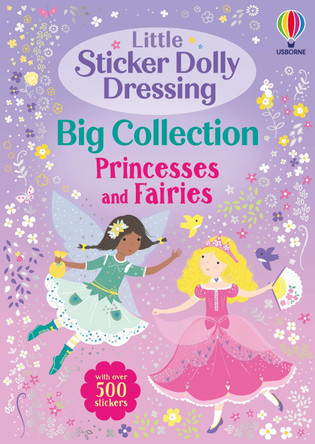 Little Sticker Dolly Dressing Big Collection: Princesses and Fairies Fiona Watt 9781836055204