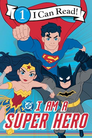 DC: I Am a Super Hero Warner Brothers 9780063496507