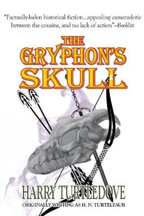 The Gryphon's Skull Harry Turtledove 9781612421421