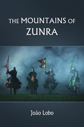 The Mountain of Zunra Joao Lobo 9781458366603