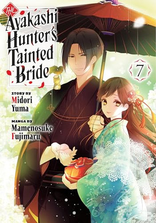 The Ayakashi Hunter's Tainted Bride 7 Midori Yuma 9798888776452