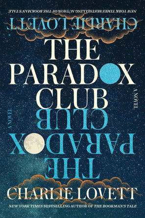 The Paradox Club: A Novel Charlie Lovett 9781368117579