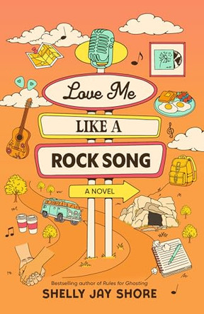 Love Me Like a Rock Song: A Novel Shelly Jay Shore 9798217301034
