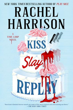 Kiss Slay Replay Rachel Harrison 9798217188574