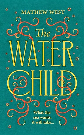 The Water Child Mathew West 9780008541927