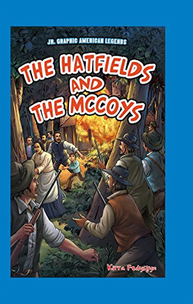 The Hatfields and the McCoys Kirra Fedyszyn 9781477771938