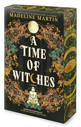 A Time of Witches: A Novel Madeline Martin 9781335002679