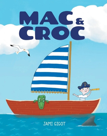Mac and Croc Jami Gigot 9781525314070