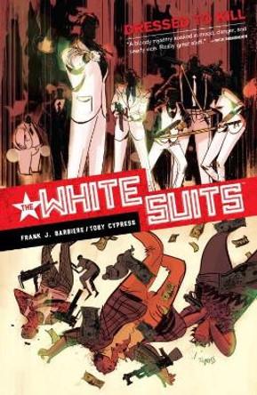 The White Suits Frank J Barbiere 9781616554934