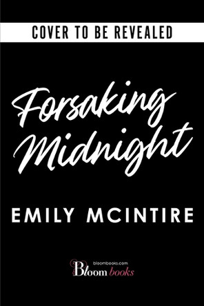Forsaking Midnight (Deluxe Edition) Emily McIntire 9781464221736