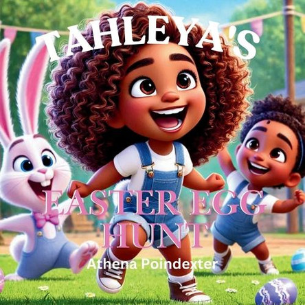 Tahleya's Easter Egg Hunt Athena Poindexter 9798348375003