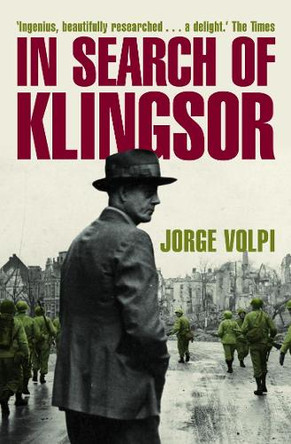 In Search of Klingsor Jorge Volpi 9781841153896