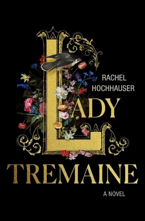 Lady Tremaine: Reese's Book Club Pick (a Novel) Rachel Hochhauser 9781250396341