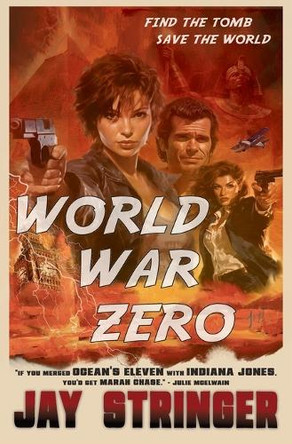 World War Zero: An Archaeology Action Thriller Jay Stringer 9781916892361